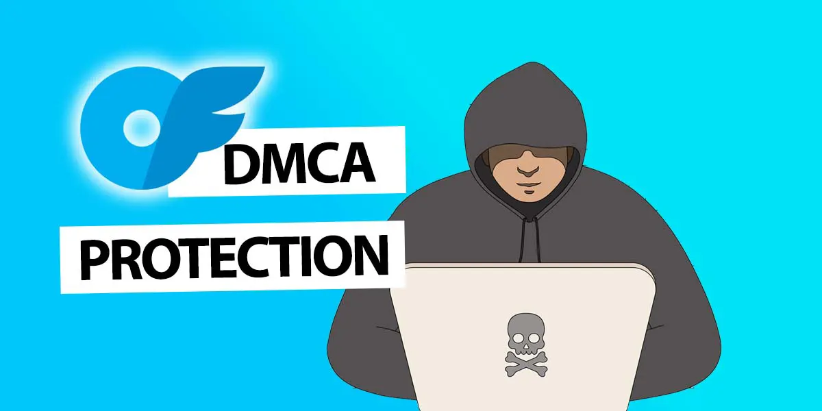 DMCA Services for OnlyFans Creators